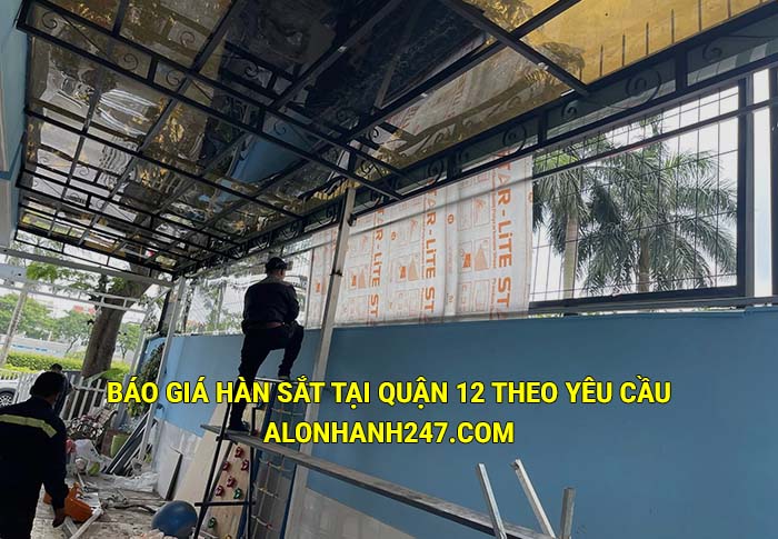 Báo giá hàn sắt tại Quận 12 theo yêu cầu