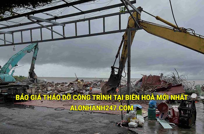 Báo giá tháo dỡ công trình tại Biên Hoà mới nhất