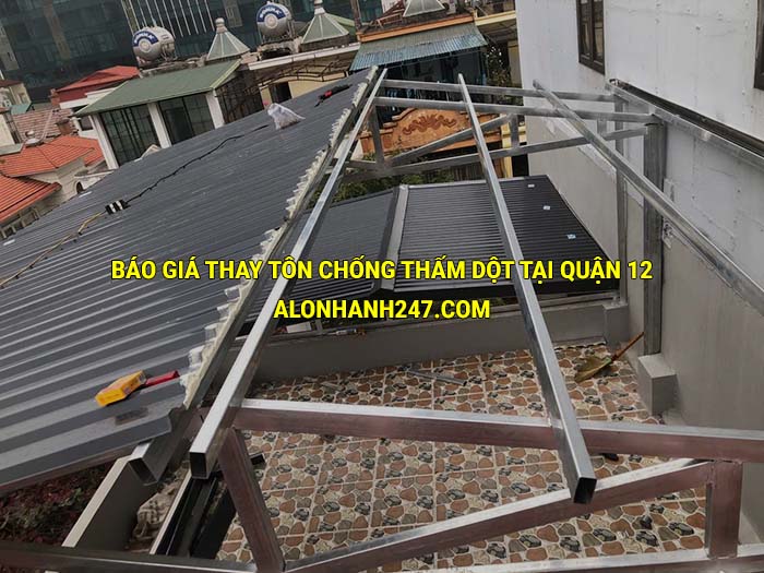 Báo giá thay tôn chống thấm dột tại Quận 12 mới nhất