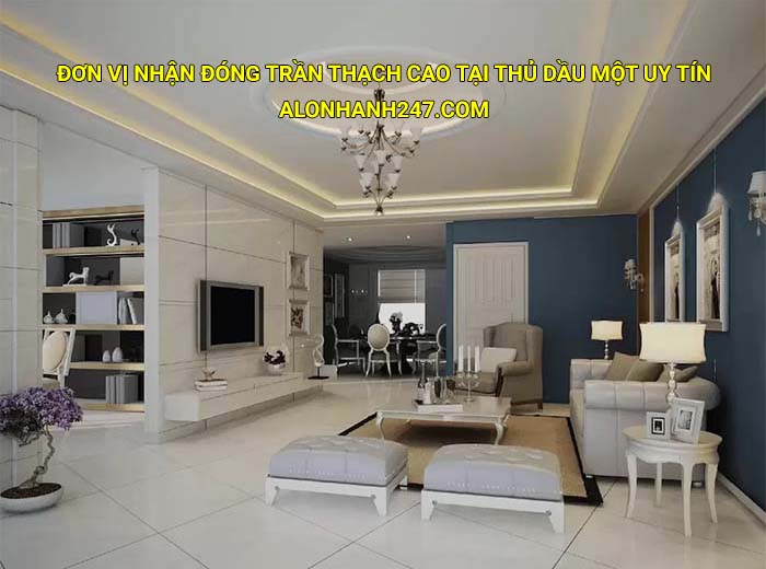 Đơn vị nhận đóng trần thạch cao tại Thủ Dầu Một uy tín