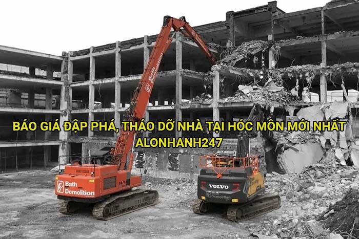 Báo giá đập phá, tháo dỡ nhà tại Hóc Môn mới nhất