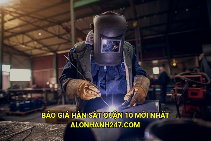 Báo giá hàn sắt Quận 10 mới nhất