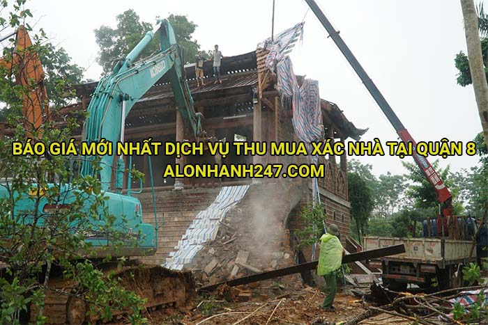 Báo giá mới nhất dịch vụ thu mua xác nhà tại Quận 8
