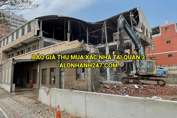 Báo giá thu mua xác nhà tại Quận 3