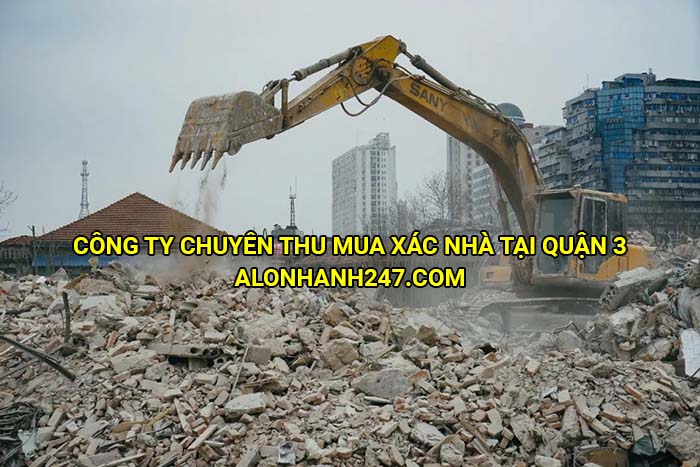 Công ty chuyên thu mua xác nhà tại Quận 3