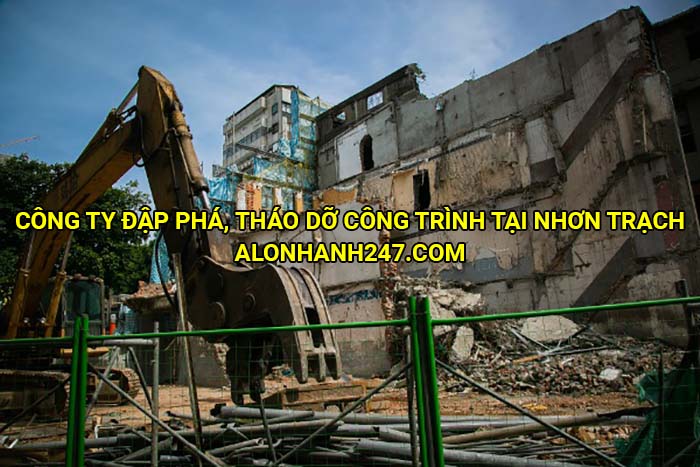 Công ty đập phá, tháo dỡ công trình tại Nhơn Trạch