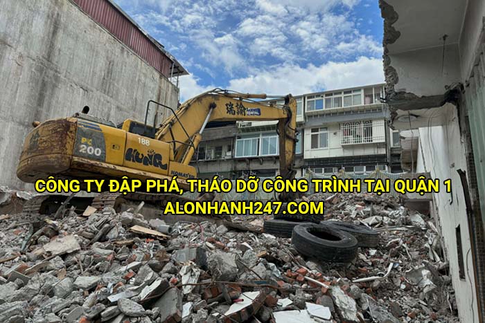 Công ty đập phá, tháo dỡ công trình tại Quận 1