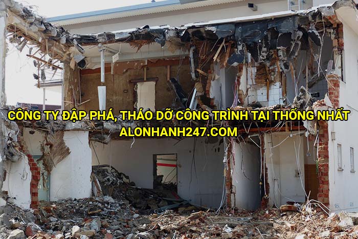 Công ty đập phá, tháo dỡ công trình tại Thống Nhất