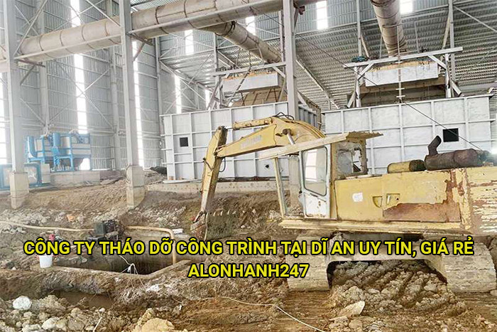 Công ty tháo dỡ công trình tại Dĩ An uy tín, giá rẻ