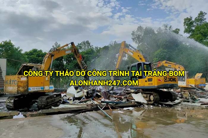 Công ty tháo dỡ công trình tại Trảng Bom