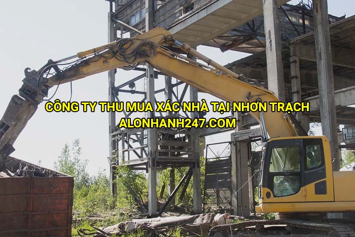 Công ty thu mua xác nhà tại Nhơn Trạch