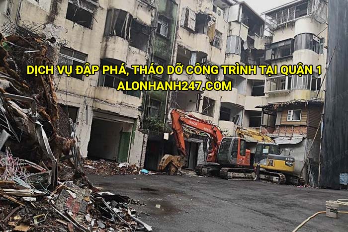 Dịch vụ đập phá, tháo dỡ công trình tại Quận 1