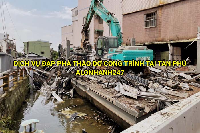 Dịch vụ đập phá tháo dỡ công trình tại Tân Phú