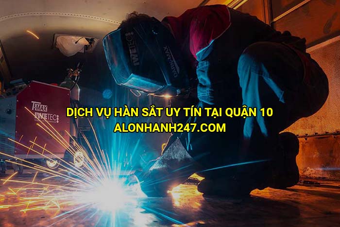 Dịch vụ hàn sắt uy tín tại Quận 10