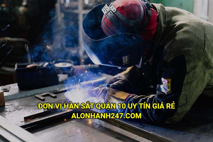 Đơn vị hàn sắt Quận 10 uy tín giá rẻ