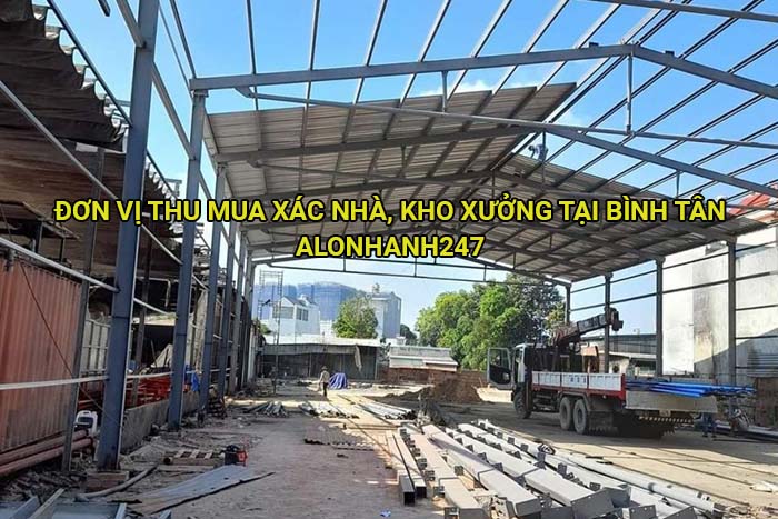 Đơn vị thu mua xác nhà, kho xưởng tại Bình Tân