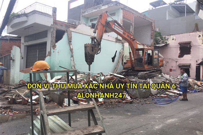 Đơn vị thu mua xác nhà uy tín tại Quận 6
