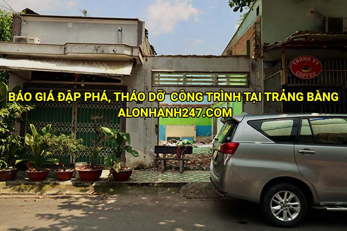 Báo giá đập phá, tháo dỡ công trình tại Trảng Bàng