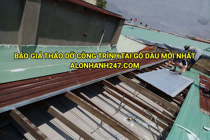 Báo giá tháo dỡ công trình tại Gò Dầu mới nhất