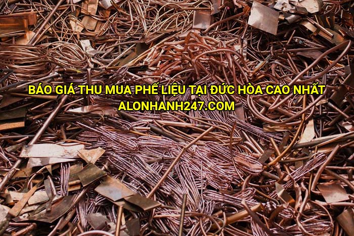 Báo giá thu mua phế liệu tại Đức Hòa cao nhất