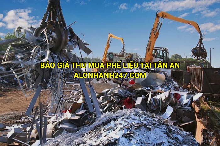 Báo giá thu mua phế liệu tại Tân An