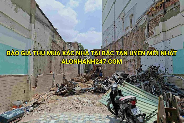 Báo giá thu mua xác nhà tại Bắc Tân Uyên mới nhất