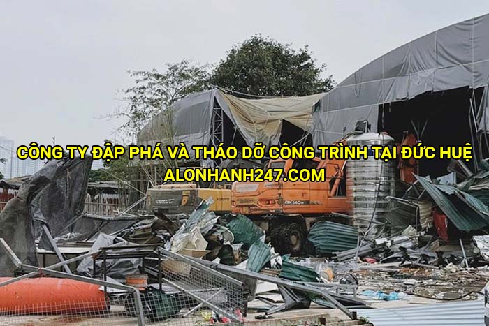 Công ty đập phá và tháo dỡ công trình tại Đức Huệ