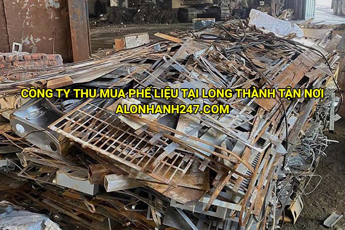 Công ty thu mua phế liệu tại Long Thành tận nơi