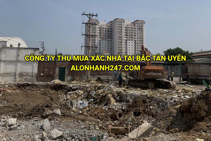 Công ty thu mua xác nhà tại Bắc Tân Uyên