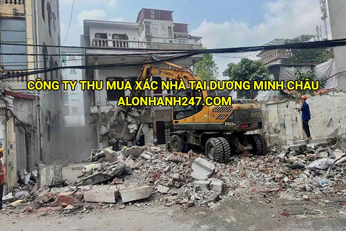 Công ty thu mua xác nhà tại Dương Minh Châu 
