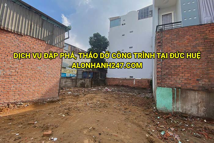Dịch vụ đập phá, tháo dỡ công trình tại Đức Huệ