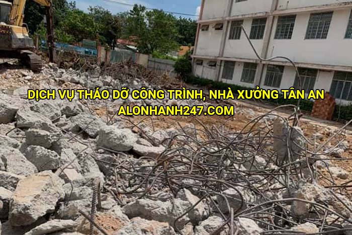 Dịch vụ tháo dỡ công trình, nhà xưởng Tân An
