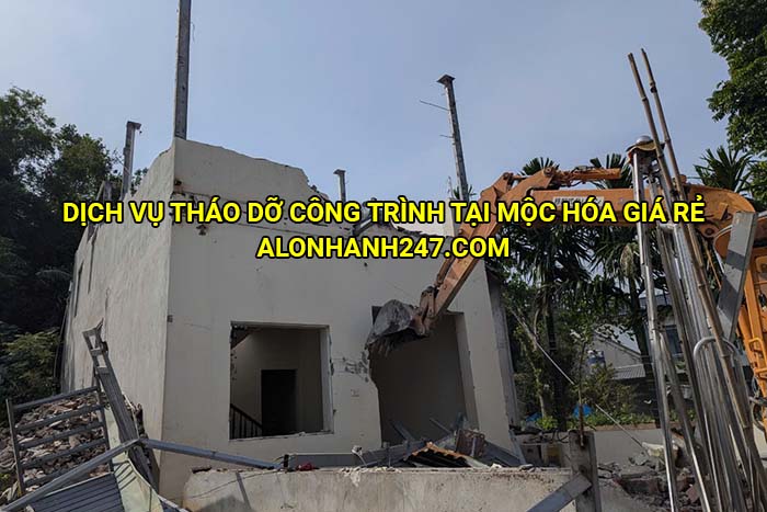 Dịch vụ tháo dỡ công trình tại Mộc Hóa giá rẻ