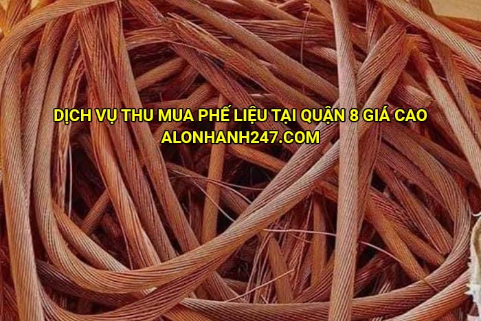 Dịch vụ thu mua phế liệu tại Quận 8 giá cao