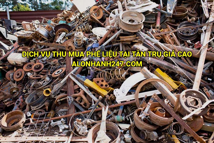 Dịch vụ thu mua phế liệu tại Tân Trụ giá cao