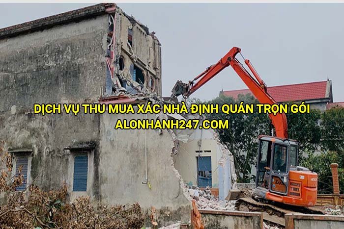 Dịch vụ thu mua xác nhà Định Quán trọn gói