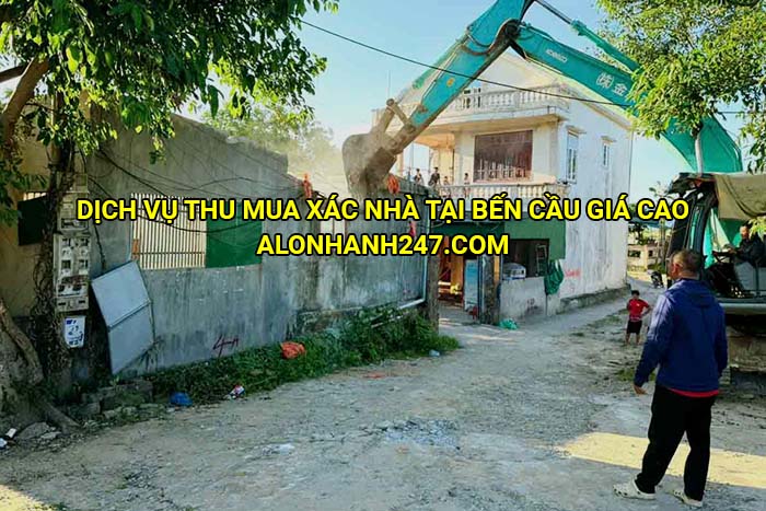 Dịch vụ thu mua xác nhà tại Bến Cầu giá cao