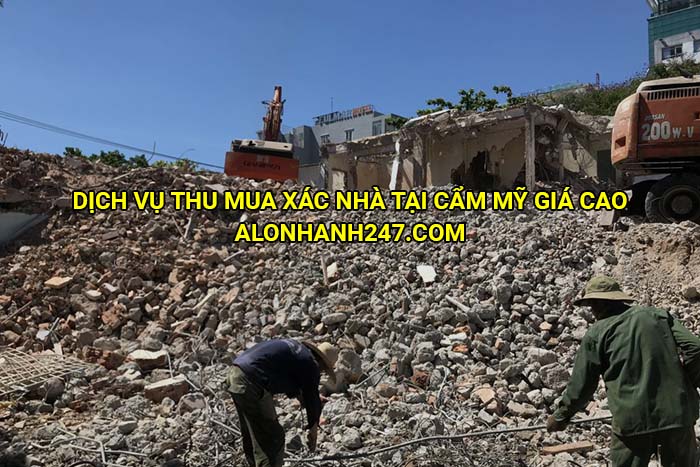 Dịch vụ thu mua xác nhà tại Cẩm Mỹ giá cao