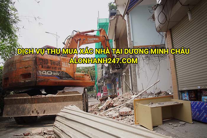 Dịch vụ thu mua xác nhà tại Dương Minh Châu
