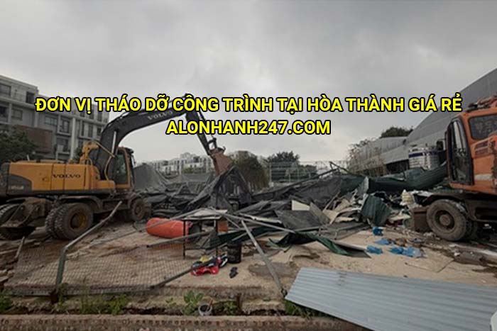 Đơn vị tháo dỡ công trình tại Hòa Thành giá rẻ