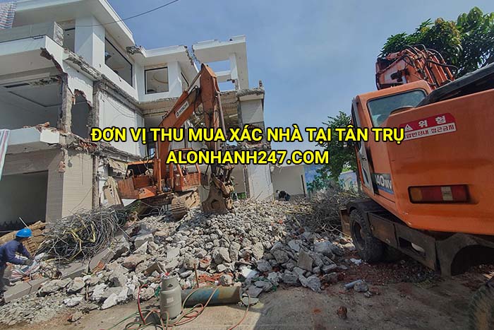 Đơn vị thu mua xác nhà tại Tân Trụ