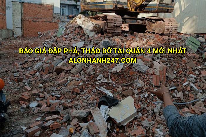 Báo giá đập phá, tháo dỡ tại Quận 4 mới nhất