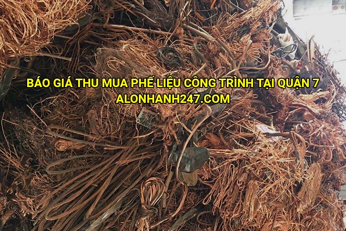 Báo giá thu mua phế liệu công trình tại Quận 7