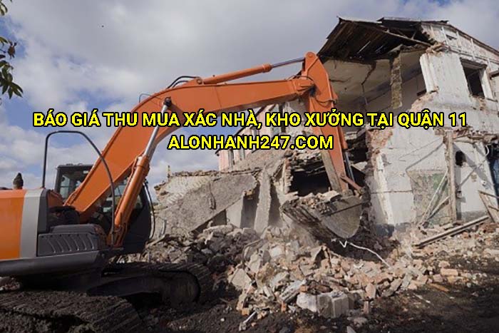 Báo giá thu mua xác nhà, kho xưởng tại Quận 11