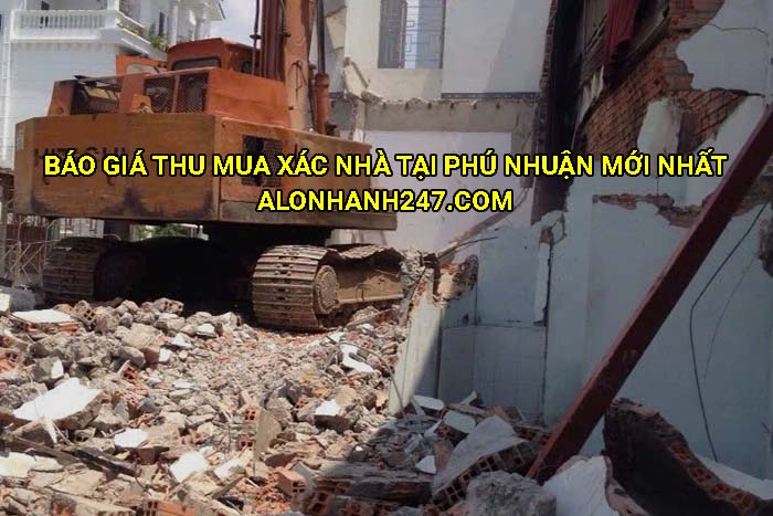 Báo giá thu mua xác nhà tại Phú Nhuận mới nhất