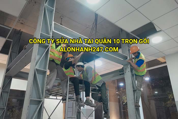 Công ty sửa nhà tại Quận 10 trọn gói