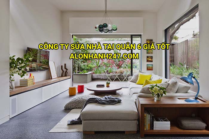 Công ty sửa nhà tại Quận 6 giá tốt
