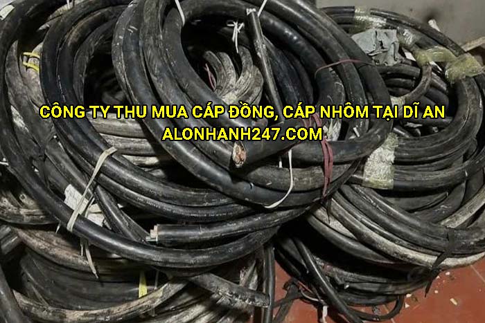 Công ty thu mua cáp đồng, cáp nhôm tại Dĩ An