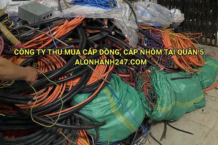 Công ty thu mua cáp đồng, cáp nhôm tại Quận 5 