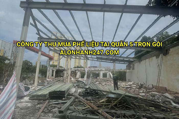 Công ty thu mua phế liệu tại Quận 5 trọn gói